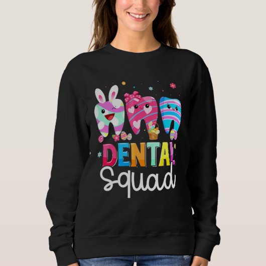 Sweatshirt Cute Tooth Dental Squad Dental Assistant OEufs Est (Devant)