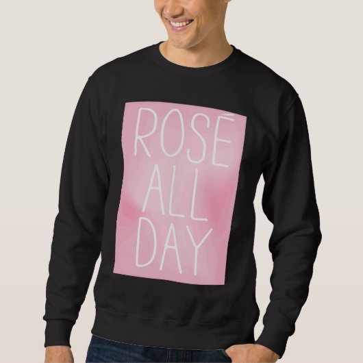 Sweatshirt Cute, Wine, Rose All Day, women's top,  for wine (Devant)
