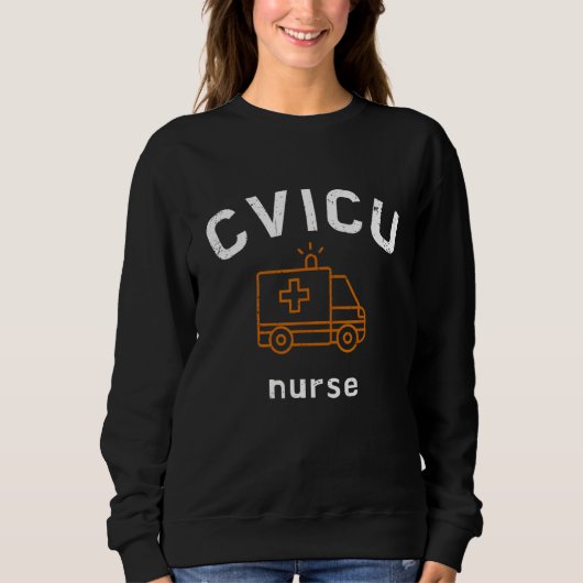 Sweatshirt CVICU Nurse Work School  Team Squad  Women 4 (Devant)
