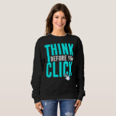 Sweatshirt Cyber Security Hacking IT Think Before You Click (Devant entier)