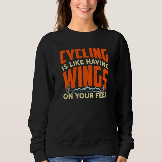 Sweatshirt Cycling Is Like Having Wings On Your Feet Cycling (Devant)