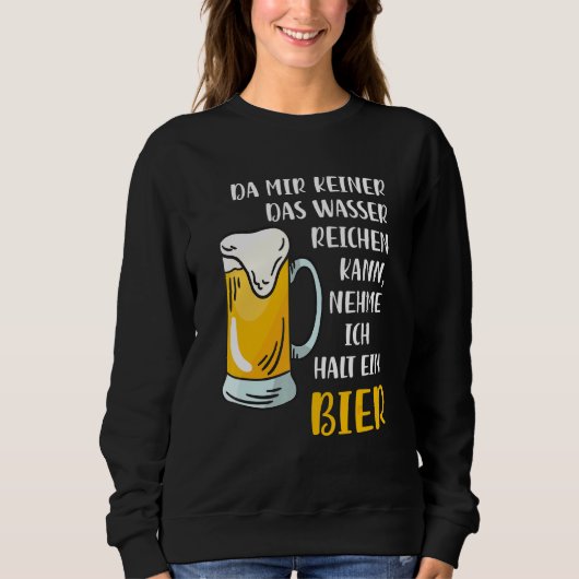 Sweatshirt Da Mir Keine Das Wasser Reichkann Ich Nehme Ein Bi (Devant)