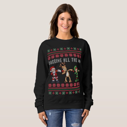 Sweatshirt Dabbing All Way Père Noël Reindeer Elf Ugly Xmas (Devant entier)