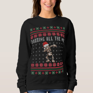 Sweatshirt Dabbing All Way Père Noël Skeleton Noël laid