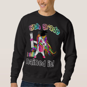 Sweatshirt Dabbing Unicorn 5e Grade I toujours cloué il Gradu