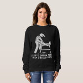 Sweatshirt D'Abord Je Bois Du Café Puis Je Construis Des Chos (Devant entier)