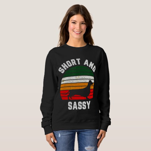 Sweatshirt Dachshund Funny Weiner Dog Short Sassy (Devant entier)