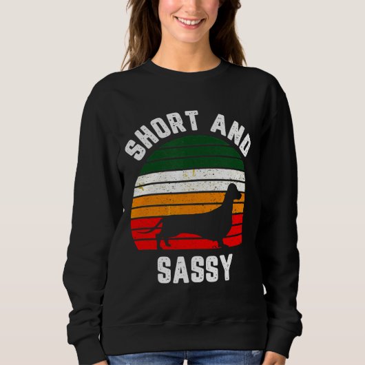 Sweatshirt Dachshund Funny Weiner Dog Short Sassy (Devant)