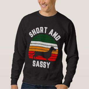 Sweatshirt Dachshund Funny Weiner Dog Short Sassy