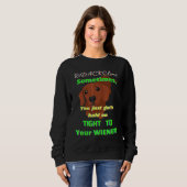 Sweatshirt Dachshund Funny Wiener Dog Pet Accrochez-Vous À Un (Devant entier)