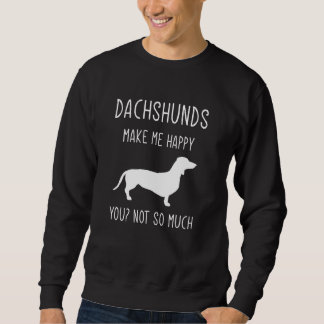 Sweatshirt Dachshund Me Rendre Heureux Pour Dachshund Doxie D