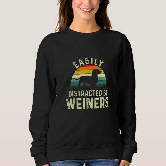 Sweatshirt Dachshund Weiner Dog, Facilement Distrait Par Les (Devant)