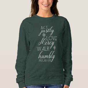 Sweatshirt D'acte promenade de pitié d'amour juste humblement