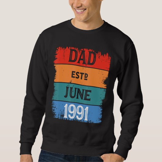 Sweatshirt Dad Est June 1991 Proud Papa Grandpa Best Daddy Le (Devant)
