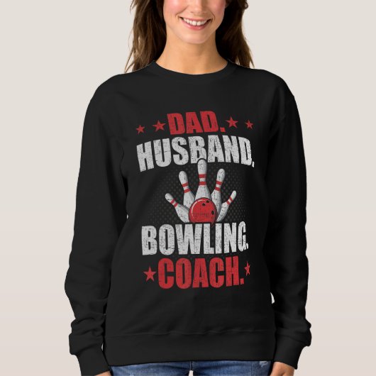 Sweatshirt Dad Husband Bowling Coach Player Bowler (Devant)