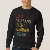 Sweatshirt Dad Husband Event Planner Legend Event Planner Dad (Devant)