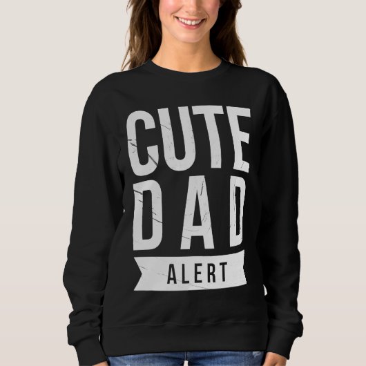 Sweatshirt Dad Husband Fathers Day Joke Cute Dad Alert Quote (Devant)