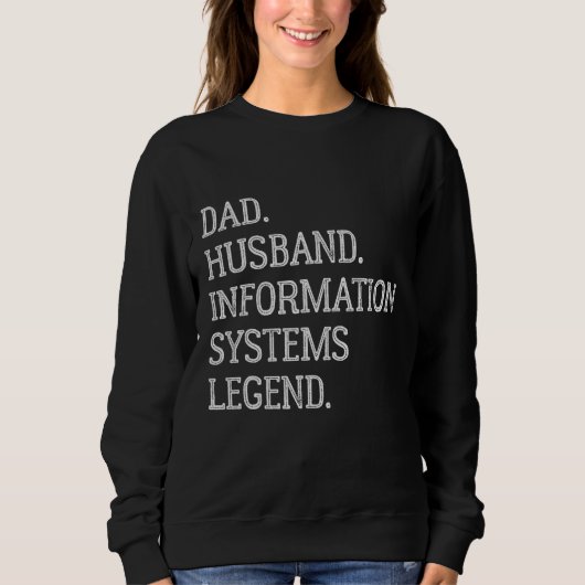 Sweatshirt Dad Husband Information Systems Legend (Devant)