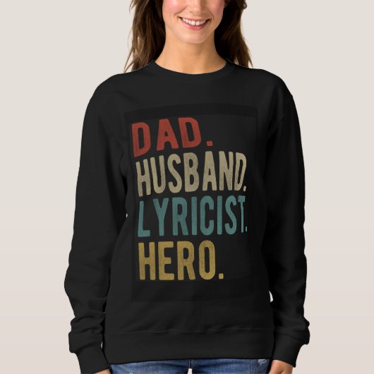 Sweatshirt Dad Husband Lyricist Hero (Devant)
