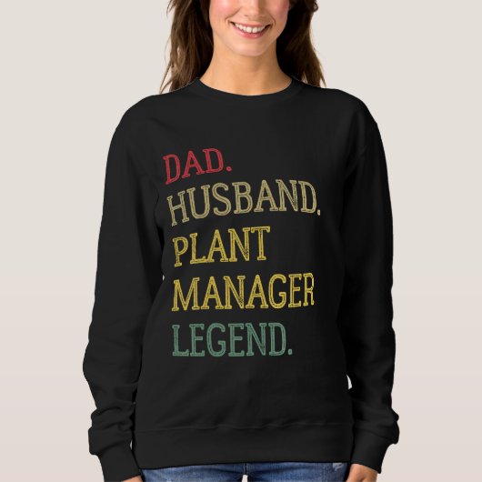 Sweatshirt Dad Husband Plant Manager Legend Plant Manager Dad (Devant)