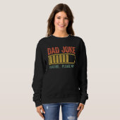 Sweatshirt Dad Joke Loading Please Wait  Father s Day (Devant entier)