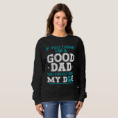 Sweatshirt Dad Jokes Sarcasm Quotes You Should Meet My Dog (Devant entier)
