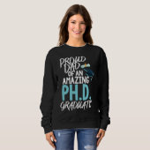 Sweatshirt Dad of A P hD Graduation Doctorate (Devant entier)