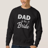 Sweatshirt Dad Of The Bride Coordinating Wedding Party Men (Devant)