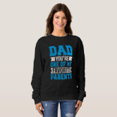Sweatshirt Dad You're One of My Favorite Parents Father Fathe (Devant entier)