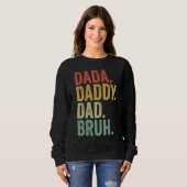 Sweatshirt Dada Daddy Dad Father Bruh Funny Fathers Day Vinta (Devant entier)