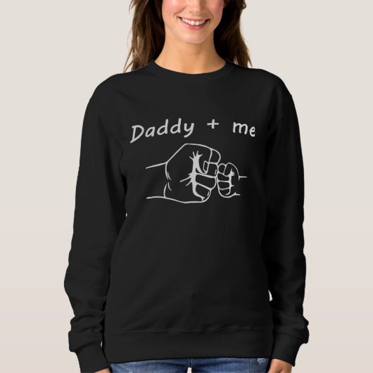 Sweatshirt Daddy and Me Best Dad Ever Fist Bump  Father's Day (Devant)