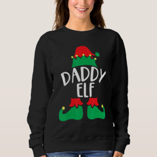 Sweatshirt Daddy Elf Matching Family Group Christmas Party Pa
