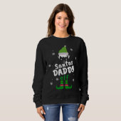 Sweatshirt Daddy Elf  Santas Christmas Elf Family Groups (Devant entier)