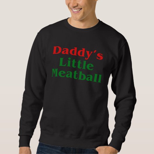 Sweatshirt Daddy Little Meatball Italian   2 (Devant)