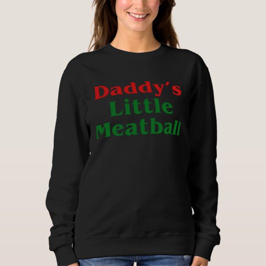 Sweatshirt Daddy Little Meatball Italian   2 (Devant)
