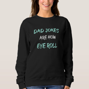 Sweatshirt Daddy Pun Plaisanterie Papa Plaisanteries Sont Com
