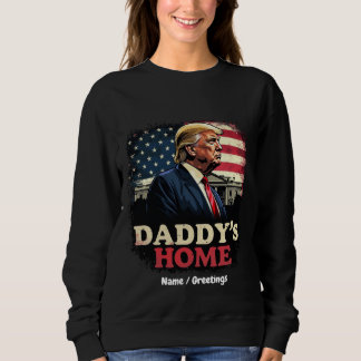 Sweatshirt Daddy’s Home 2025 Un patriotique et amusant prendr
