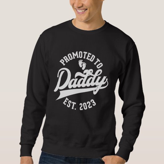 Sweatshirt Daddy To Be New Dad First Time Father Promoted to (Devant)