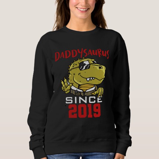 Sweatshirt Daddysaurus since 2019 (Devant)