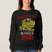 Sweatshirt Daddysaurus since 2021 (Devant)