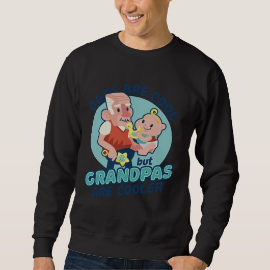 Sweatshirt Dads Grandpas are cooler (Devant)
