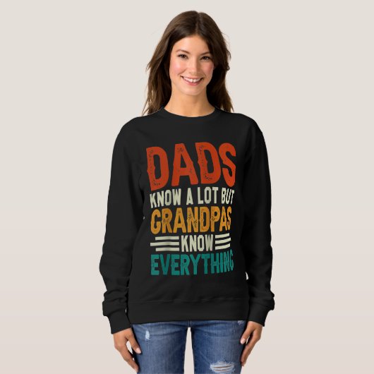 Sweatshirt Dads Know A Lot But Grandpas Know Everything Ragla (Devant entier)