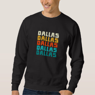 Sweatshirt Dallas Texas Vintage Tx Retro Collection Américain