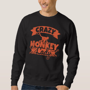 Sweatshirt Dame singe folle - Humour singe femelle