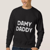 Sweatshirt Damy Daddy (Devant)