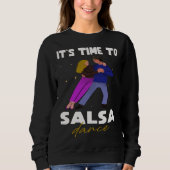 Sweatshirt Dance  Latin  It s time to Salsa Dance (Devant)