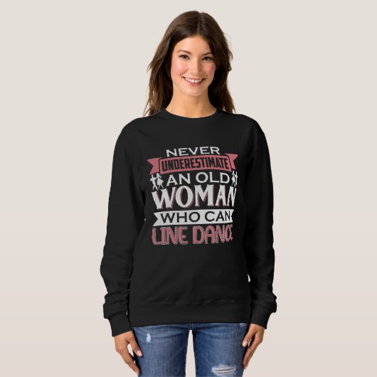 Sweatshirt Dancer Saying Never Underestimate Line Dance (Devant entier)