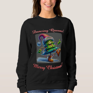 Sweatshirt Dancing Queens Designer Christmas T-Shirt