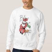 Sweatshirt Dancing Santa, Believe in Santa Ho Ho Ho Christmas (Devant)