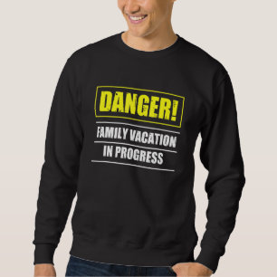 Sweatshirt Danger Vacances Familiales En Cours Été Plage Sola
